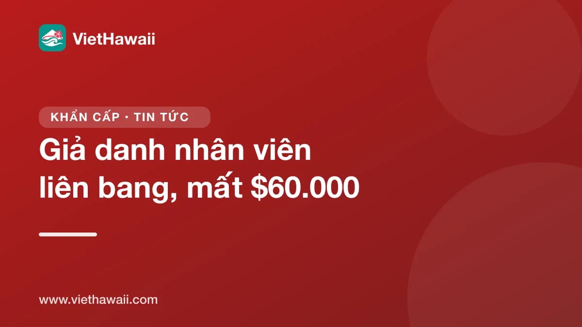 Giả danh nhân viên liên bang: một phụ nữ lớn tuổi ở Big Island gửi $60.000 qua UPS, nhờ cảnh sát mà lấy lại được