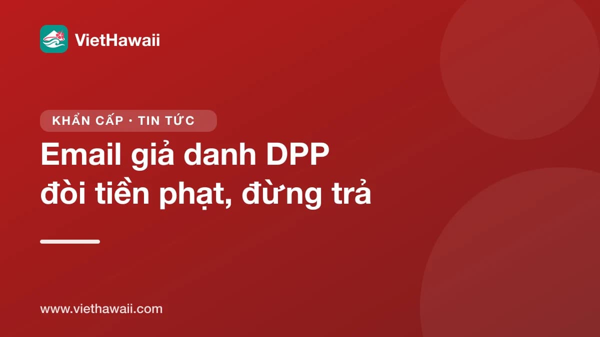 Cảnh báo email giả danh Sở Quy Hoạch và Cấp Phép Honolulu, đòi tiền phạt hay tiền xin phép xây cất
